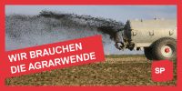 Wir brauchen die Agrarwende jetzt!